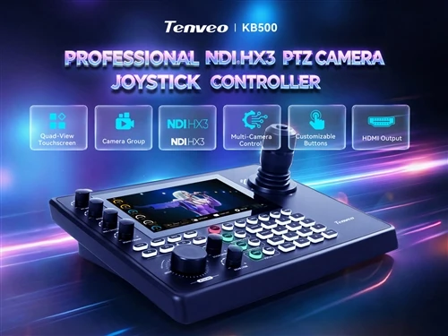 Tenveo کنترلر KB500 NDI PTZ Joystick را راه اندازی کرد: یک کنسول، کل فرمان هر...